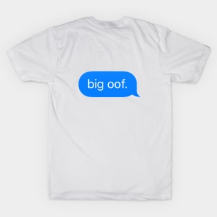 Big OOf meme imessage T-Shirt